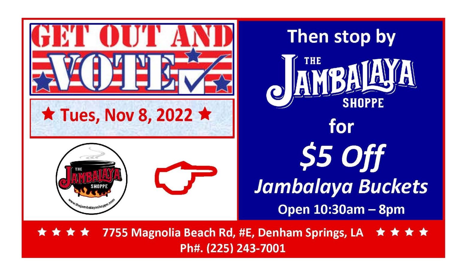 Go vote Nov 8, 2022. Then stop by to pick up "5 Off Tuesdays" bucket of jambalaya! The